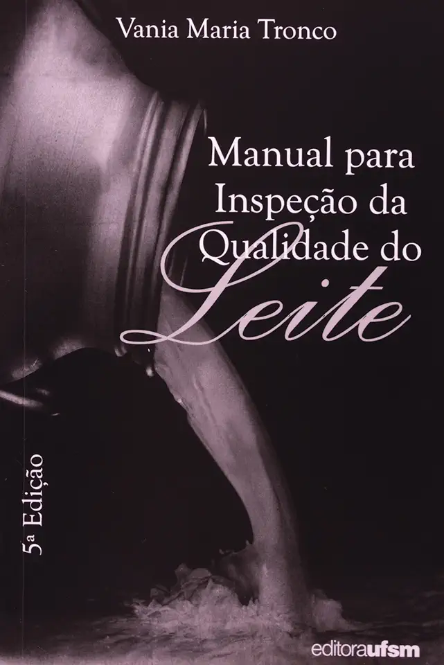 Capa do Livro Manual para Inspeção da Qualidade do Leite - Vania Maria Tronco