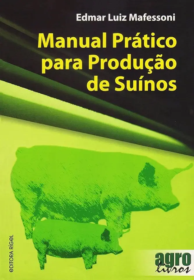 Capa do Livro Manual Prático Para Produção de Suínos - Edmar Luiz Mafessoni