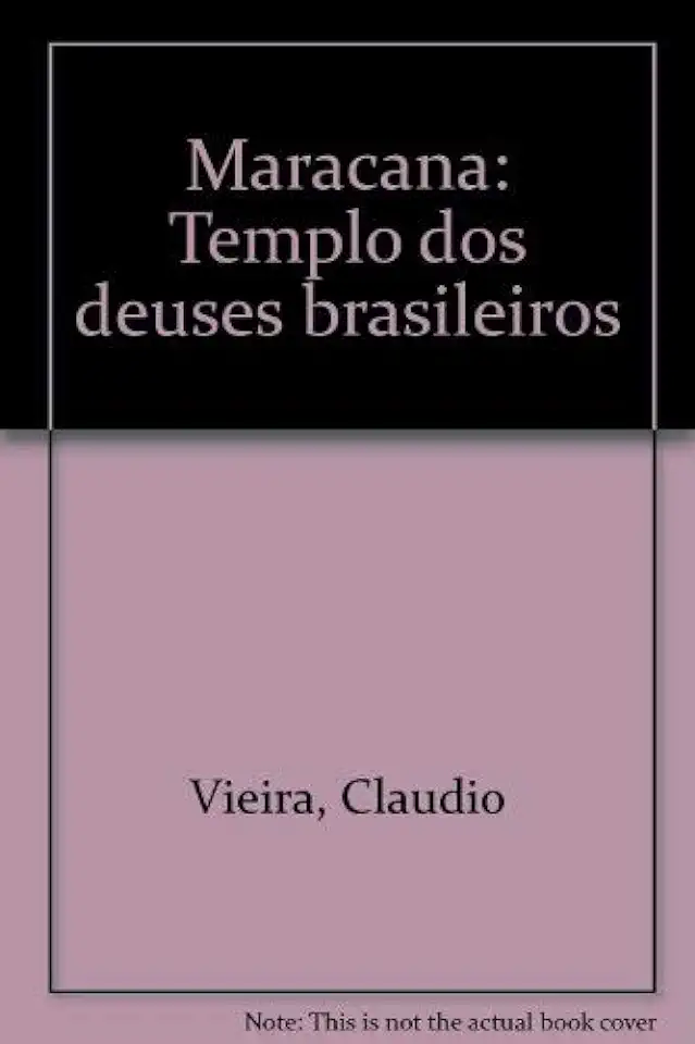 Capa do Livro Maracanã Templo dos Deuses Brasileiros - Cláudio Vieira