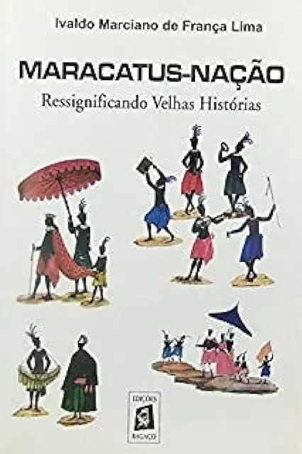 Capa do Livro Maracatus-nação Ressignificando Velhas Histórias - Ivaldo Marciano de França Lima