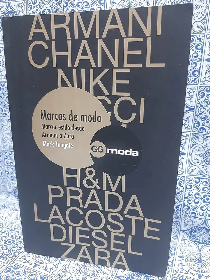 Capa do Livro Marcas de Moda Marcar Estilo Desde Armani a Zara - Mark Tungate