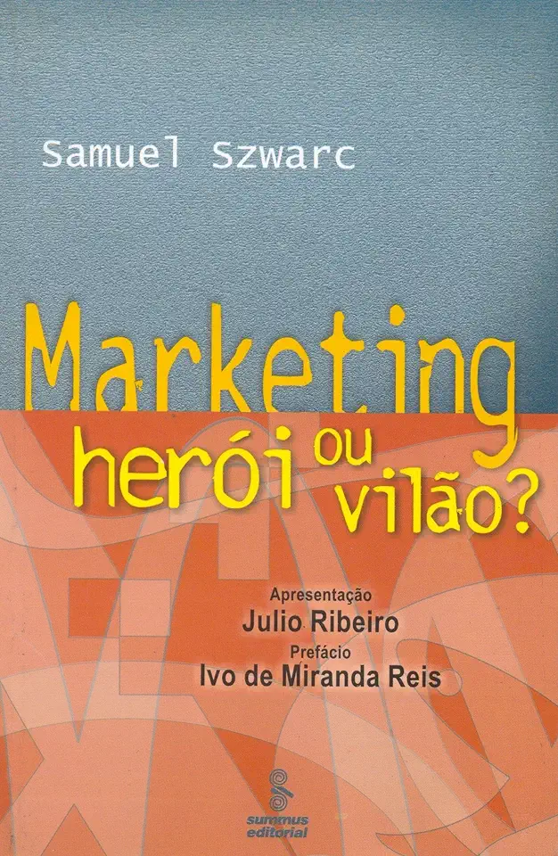 Capa do Livro Marketing: Herói Ou Vilão? - Samuel Szwarc