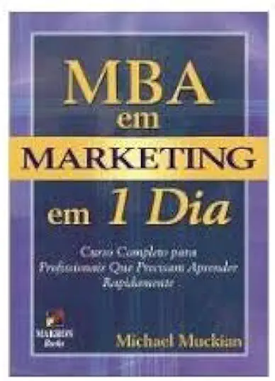 Capa do Livro Mba Em Marketing Em 1 Dia - Michael Muckian