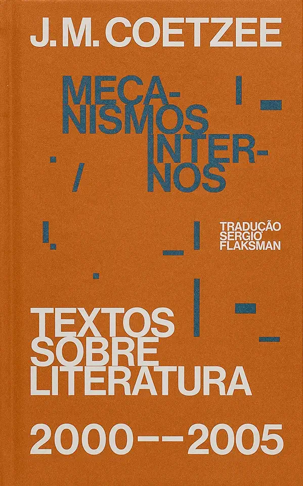 Capa do Livro Mecanismos Internos - J. M. Coetzee