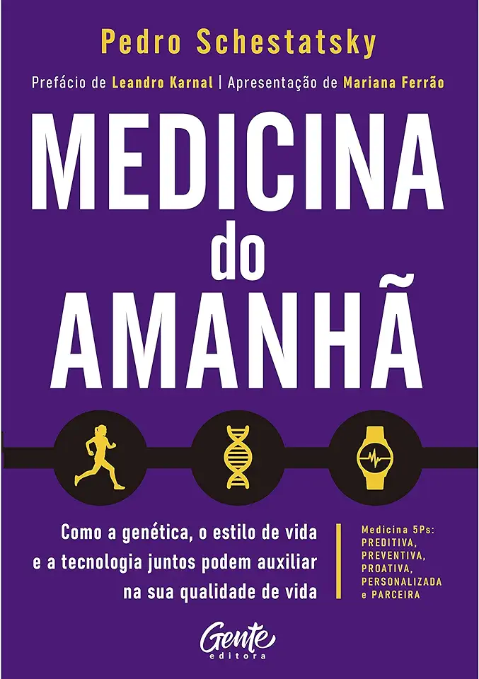 Capa do Livro Medicina do amanhã: Como a genética, o estilo de vida e a tecnologia juntos podem auxiliar na sua qualidade de vida. - Pedro Schestatsky