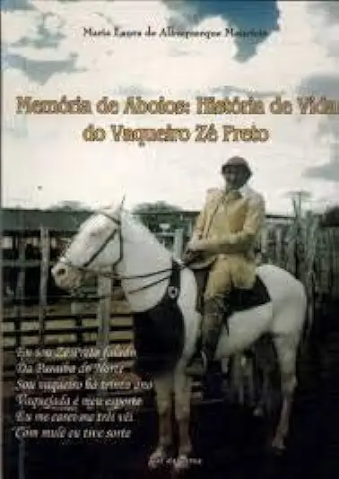 Capa do Livro Memoria De Aboios - Historia De Vida Do Vaqueiro Ze Preto - Maria Laura De Albuquerque Mauricio