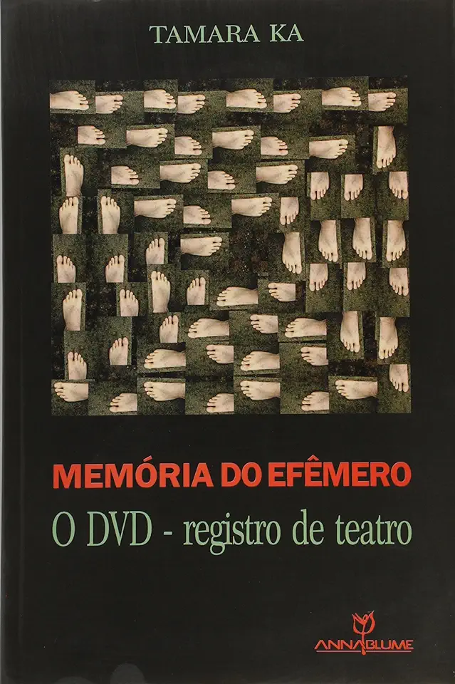 Capa do Livro Memória do Efêmero: o Dvd - Registro de Teatro - Tamara Ka