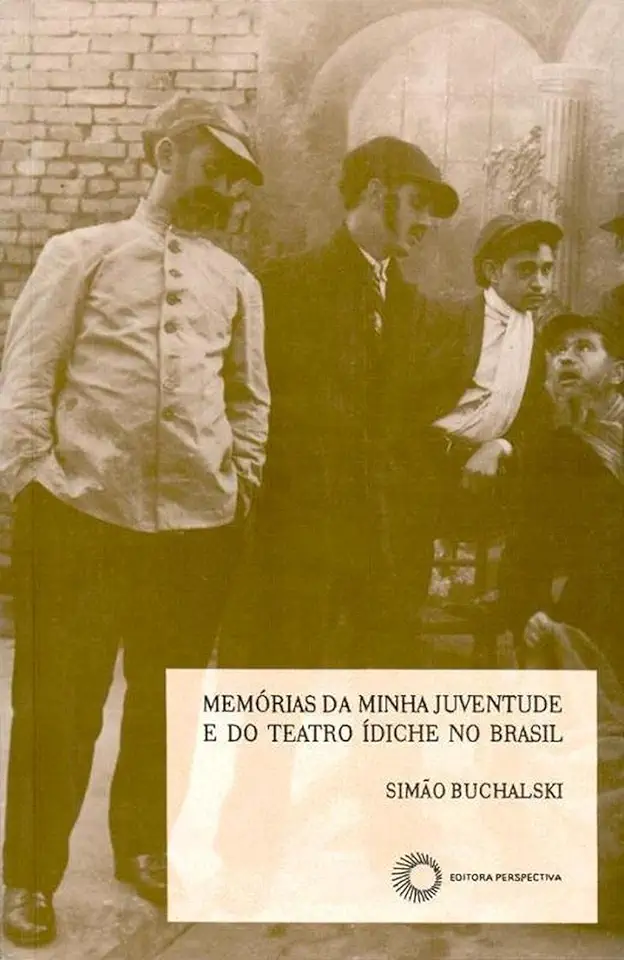 Capa do Livro Memórias da Minha Juventude e do Teatro Ídiche no Brasil - Simão Buchalski