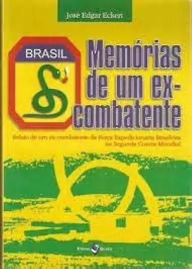 Capa do Livro Memórias de um Ex-combatente - José Edgar Eckert