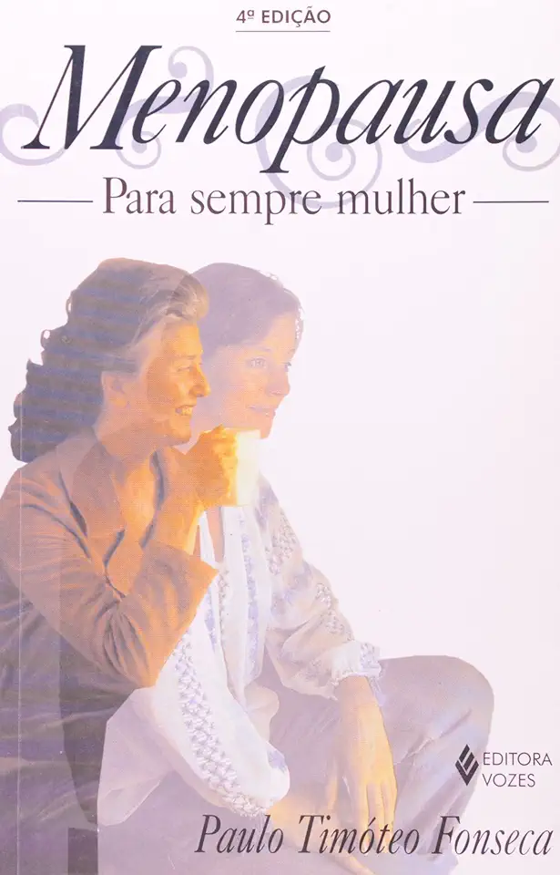 Capa do Livro Menopausa: para Sempre Mulher - Paulo Timóteo Fonseca