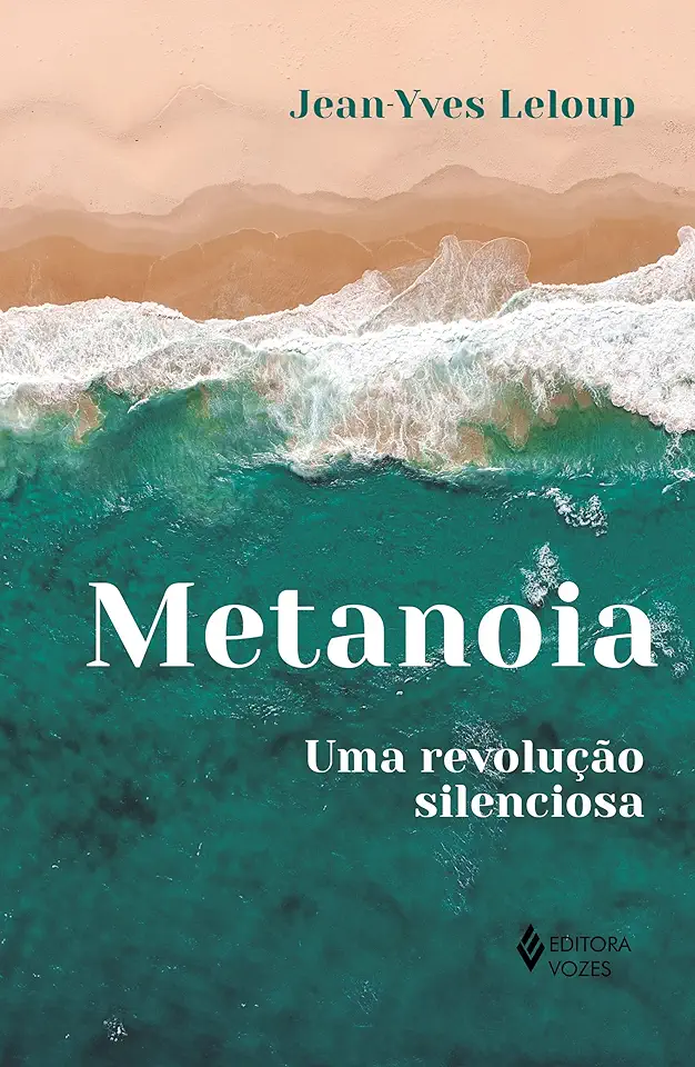 Capa do Livro Metanoia - Uma Revolução Silenciosa - Leloup, Jean-yves