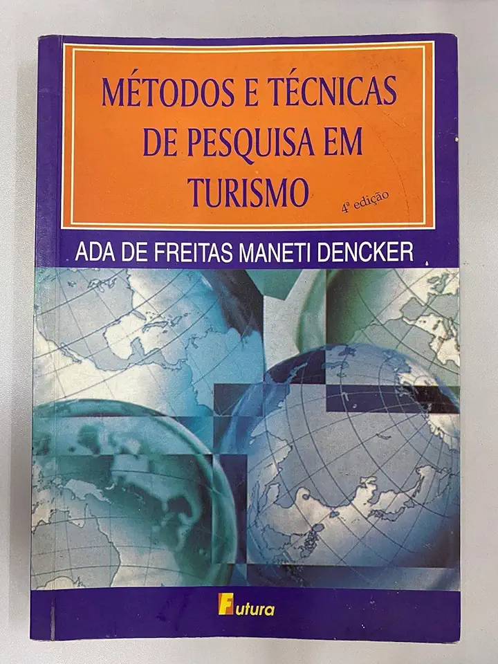 Capa do Livro Métodos e Técnicas de Pesquisa Em Turismo - Ada de Freitas Maneti Dencker