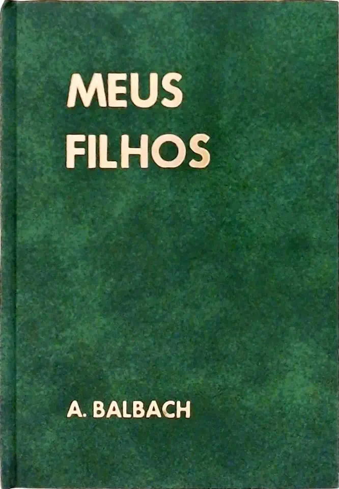 Capa do Livro Meus Filhos - Alfons Balbach