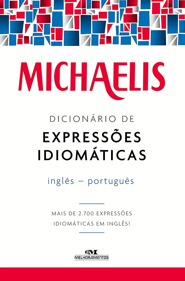 Capa do Livro Michaelis - Dicionário de expressões idiomáticas - Mark G. Nash