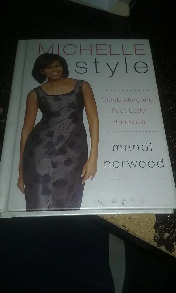 Capa do Livro Michelle Style: Celebrating the First Lady of Fashion - Mandi Norwood