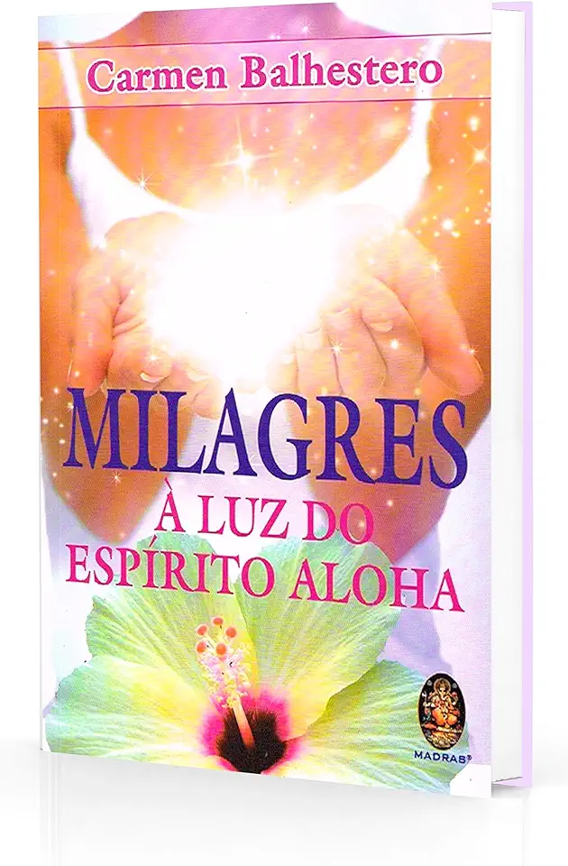 Capa do Livro Milagres A Luz Do Espirito Aloha - Carmem Balhestero