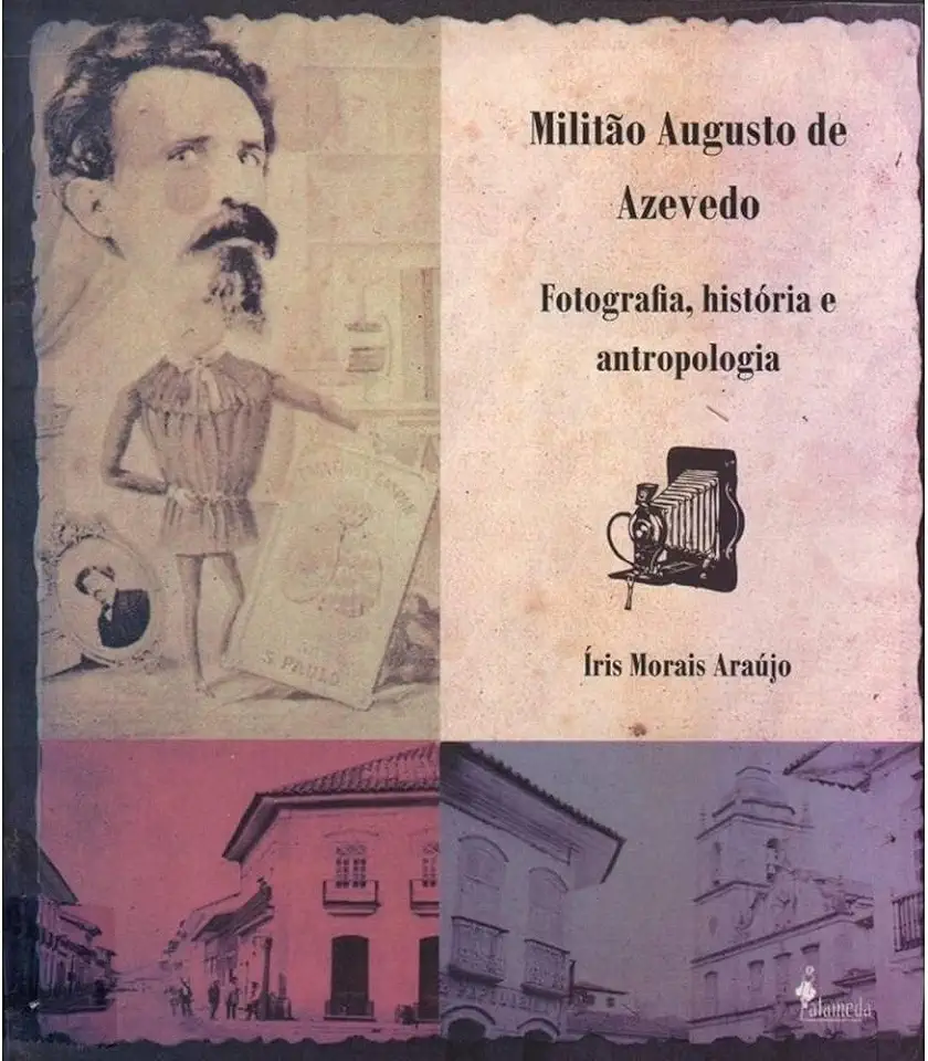 Capa do Livro Militão Augusto de Azevedo - Fotografia, História e Antropologia - Íris Morais Araújo