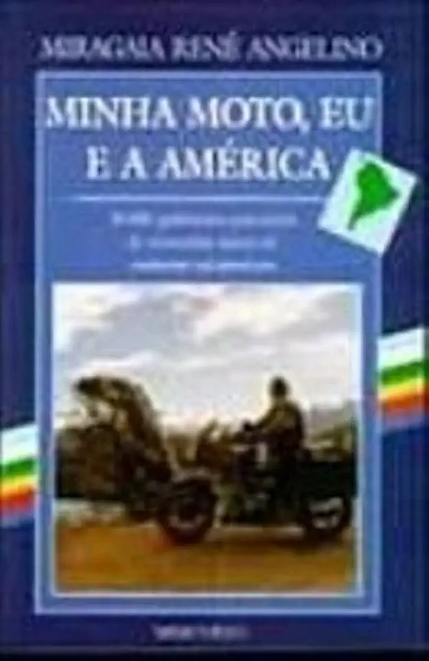 Capa do Livro Minha Moto, Eu e a América - Miragaia René Angelino