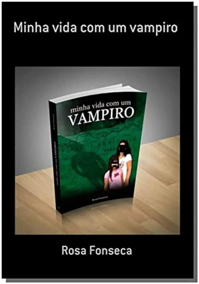 Capa do Livro Minha vida com um vampiro - Rosa Fonseca