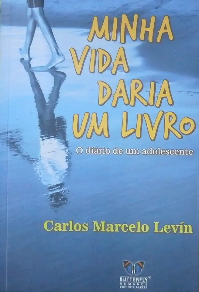 Capa do Livro Minha Vida Daria um Livro - Carlos Marcelo Levín