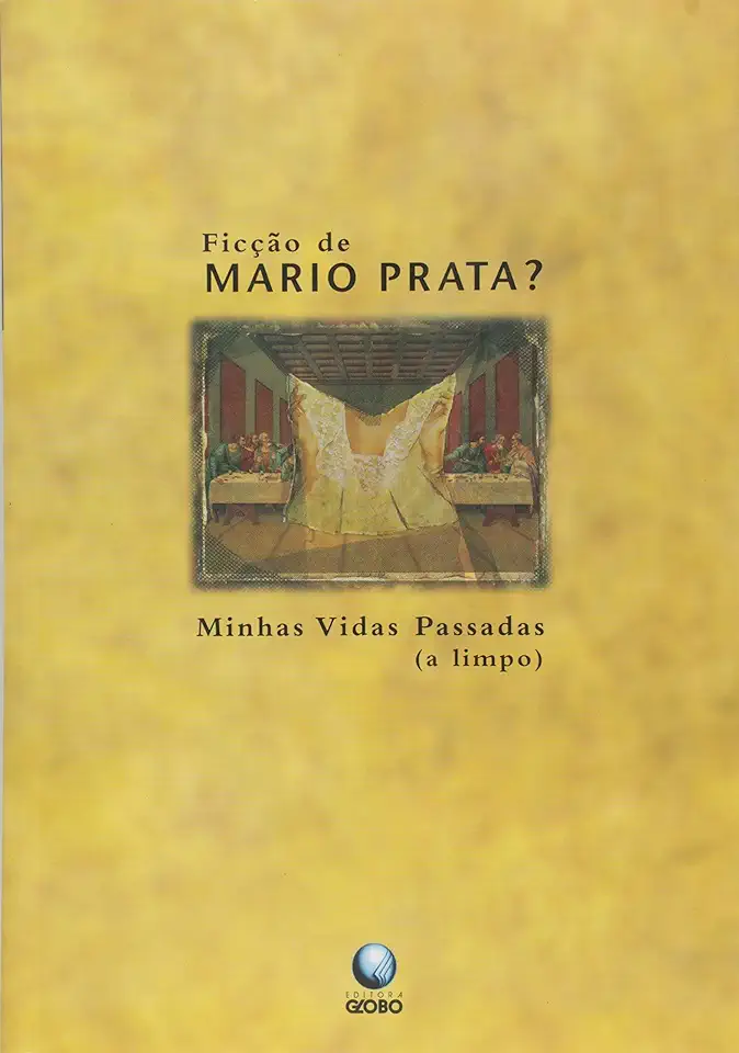 Capa do Livro Minhas Vidas Passadas a Limpo - Mario Prata