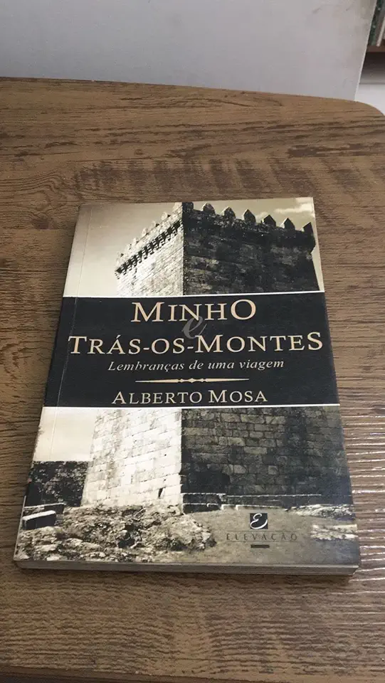 Capa do Livro Minho e Trás-os-montes - Lembranças de uma Viagem - Alberto Mosa