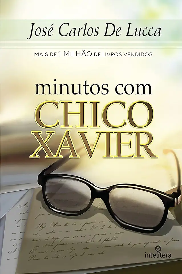 Capa do Livro Minutos Com Chico Xavier - José Carlos de Lucca