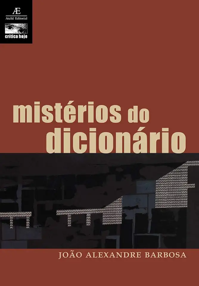 Capa do Livro Mistérios do Dicionário - João Alexandre Barbosa