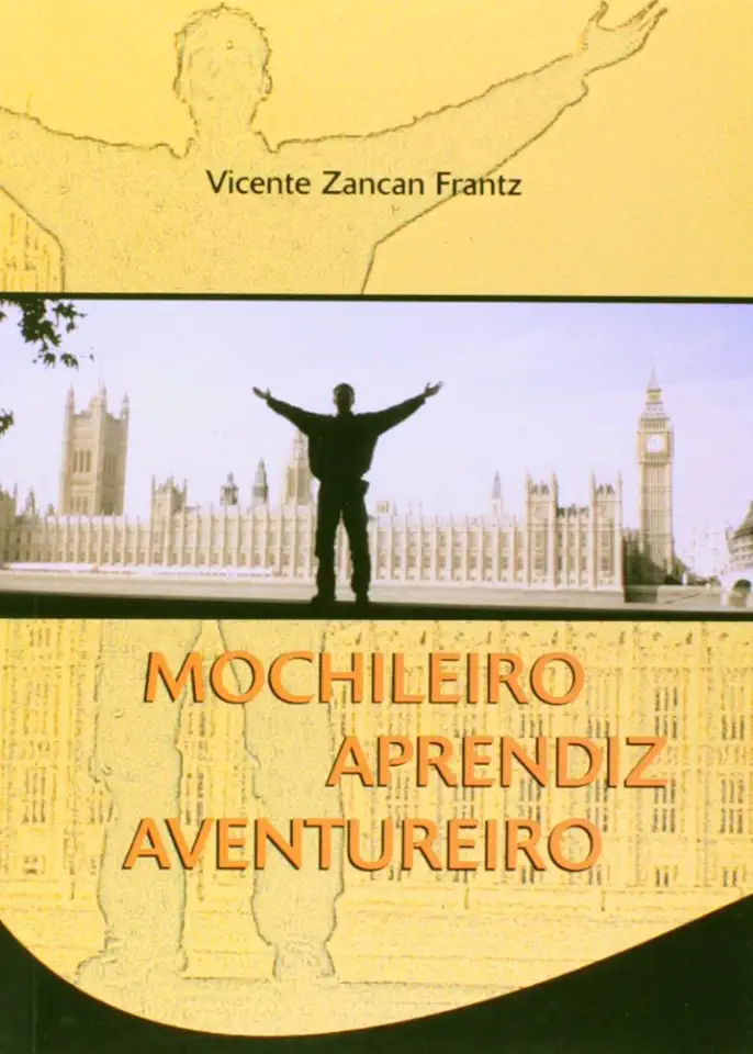 Capa do Livro Mochileiro Aprendiz Aventureiro - Vicente Zancan Frantz