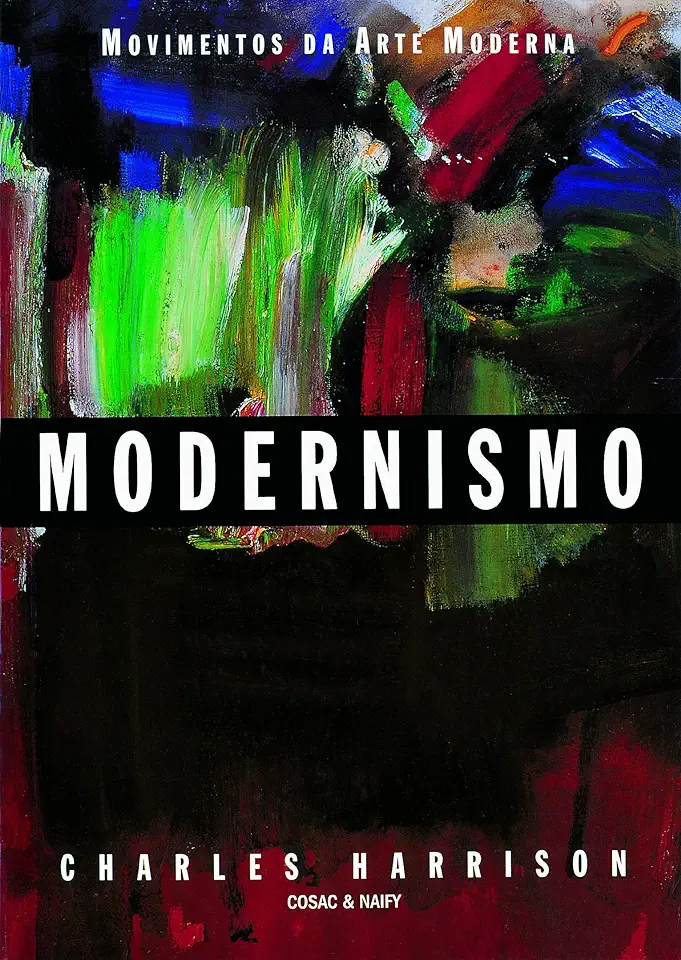 Capa do Livro Modernismo - Movimentos da Arte Moderna - Charles Harrison