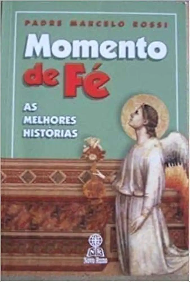 Capa do Livro Momento de Fé - as Melhores Histórias - Padre Marcelo Rossi