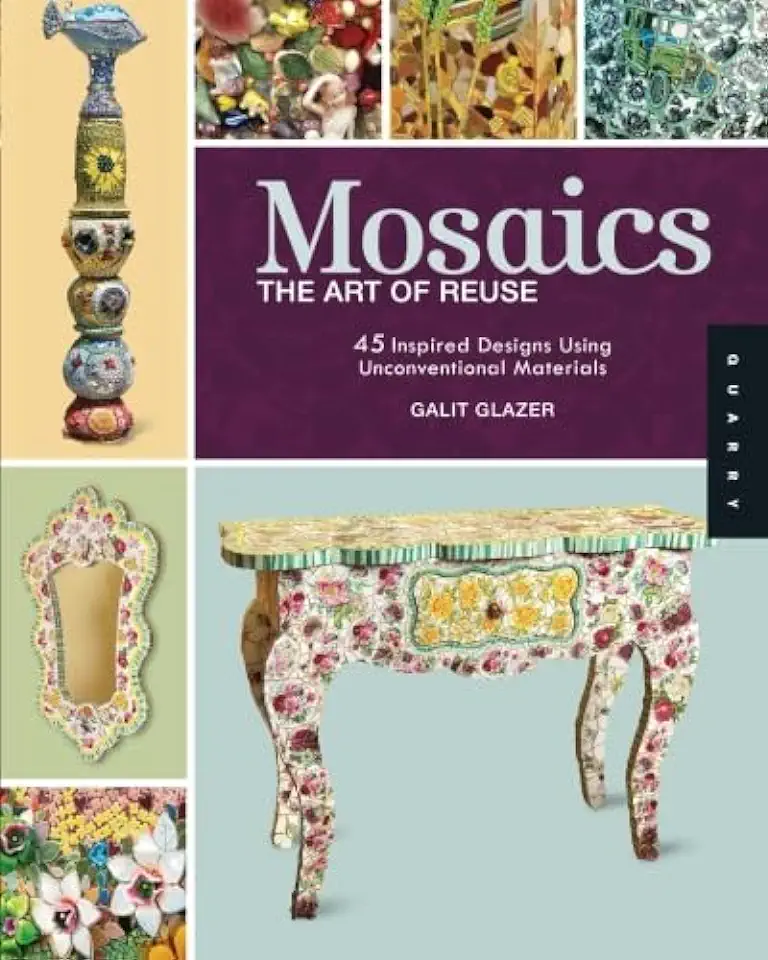 Capa do Livro Mosaics - The Art of Reuse - Galit Glazer