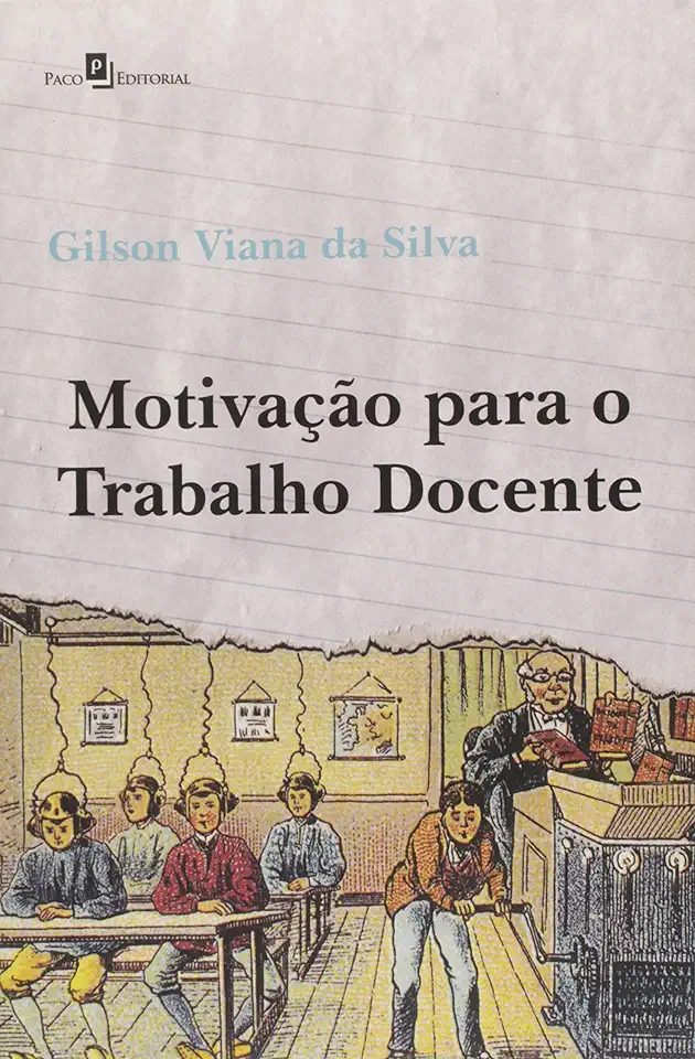 Capa do Livro Motivação Para o Trabalho Docente - Gilson Viana da Silva