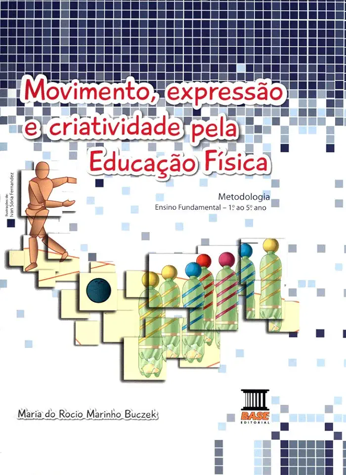 Capa do Livro Movimento, Expressão e Criatividade pela Educação Física - Maria do Rocio Marinho Buczek