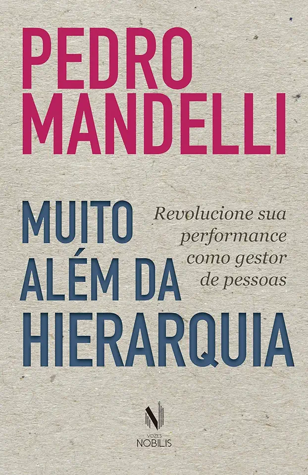 Capa do Livro Muito Além da Hierarquia - Pedro Mandelli