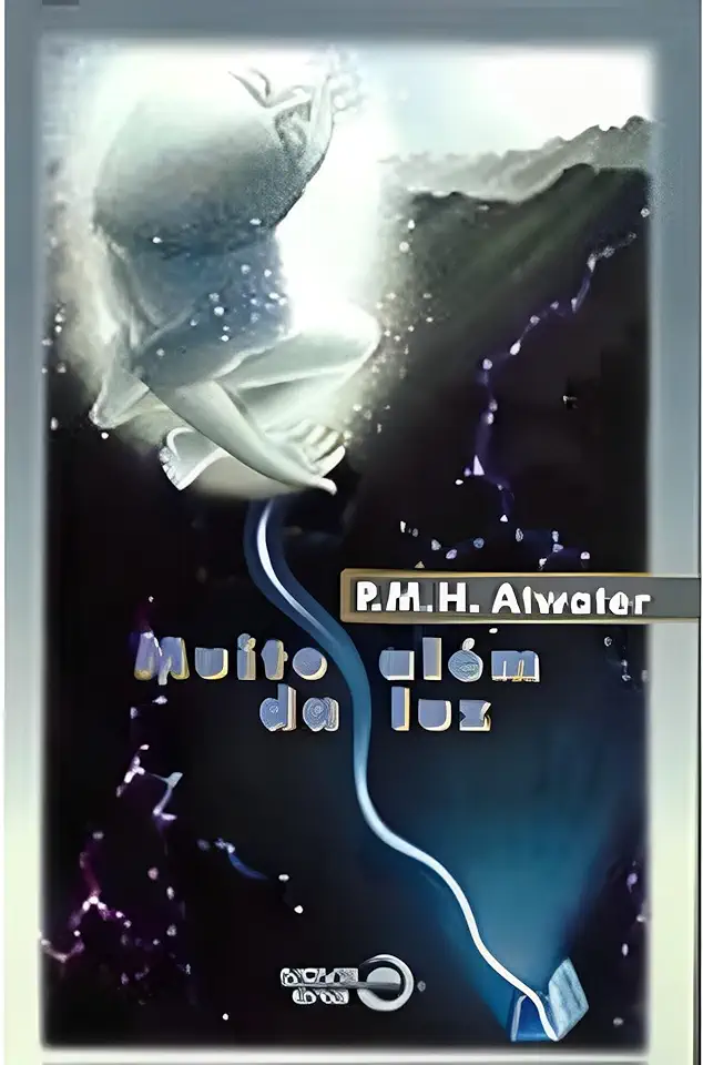 Capa do Livro Muito Além da Luz - P. M. H. Atwater