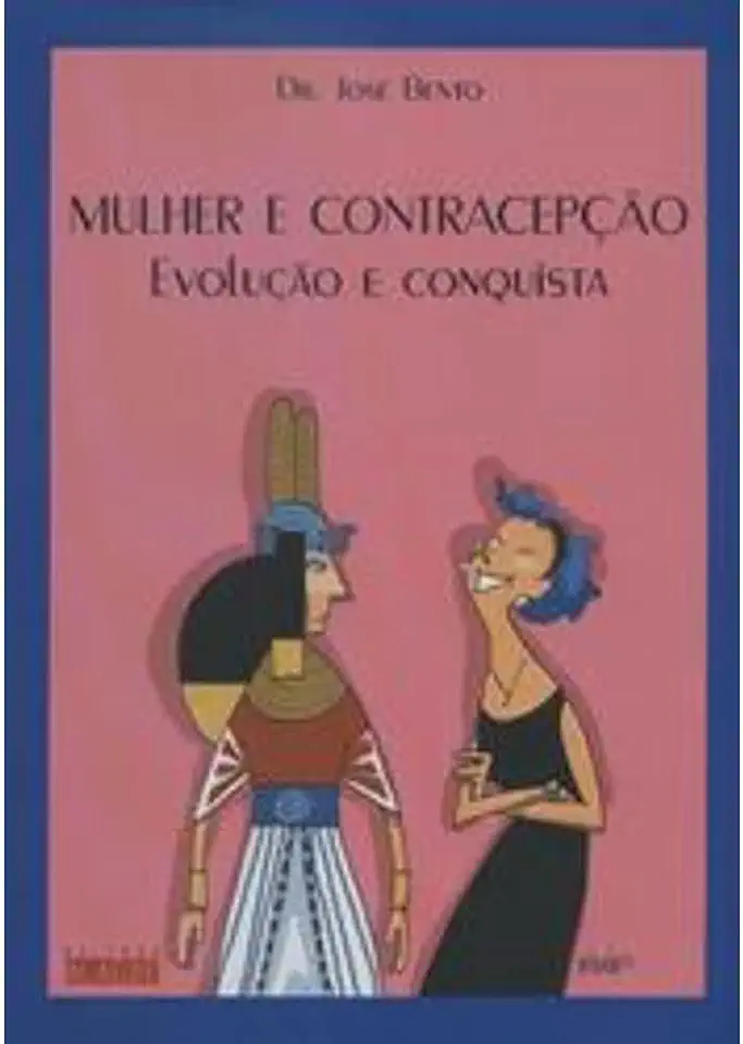 Capa do Livro Mulher e Contracepção - Evolução e Conquista - Dr. José Bento