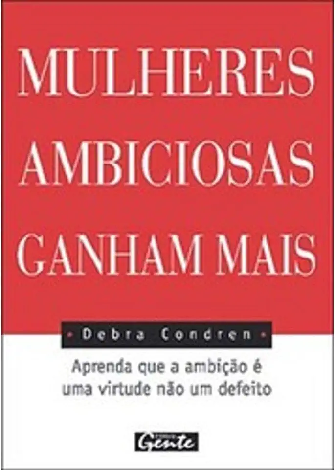 Capa do Livro Mulheres Ambiciosas Ganham Mais - Debra Condren