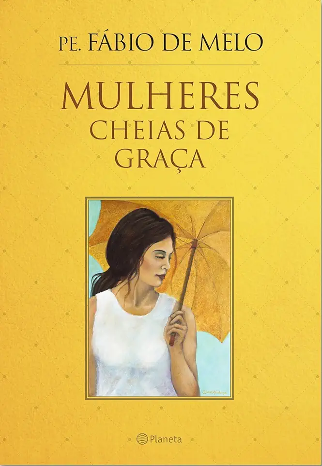 Capa do Livro Mulheres Cheias de Graça - Melo, Fábio de