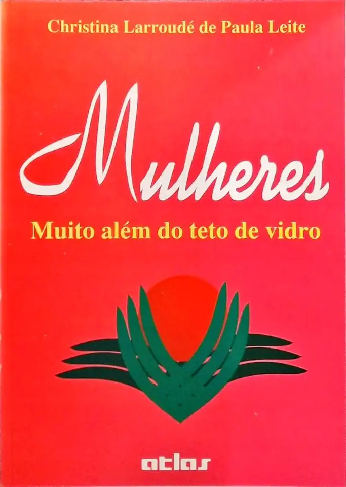 Capa do Livro Mulheres Muito Além do Teto de Vidro - Christina Larroudé de Paula Leite