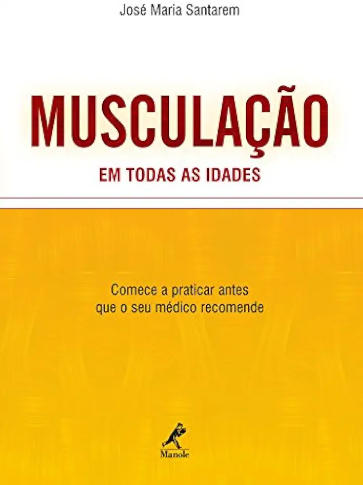 Capa do Livro Musculação Em Todas as Idades - José Maria Santarem