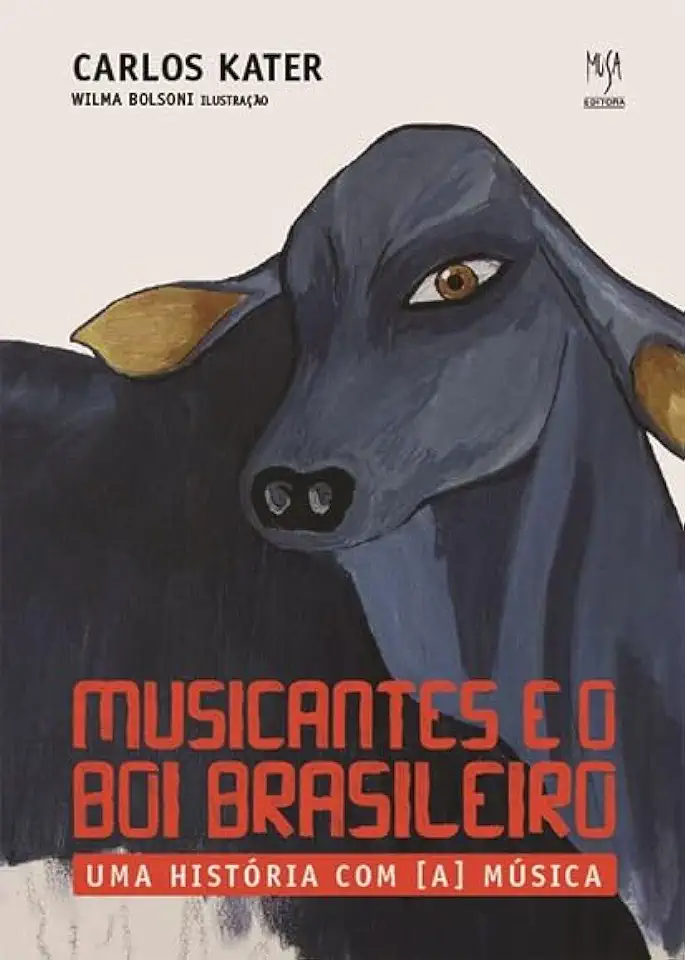 Capa do Livro Musicantes e o Boi Brasileiro: uma história com a música - Carlos Kater