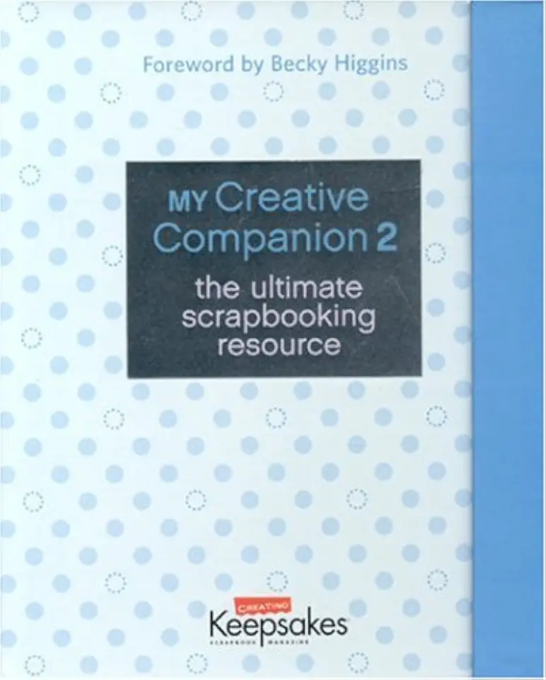 Capa do Livro My Creative Companion 2  the Ultimate Scrapbooking Resource - Becky Higgins