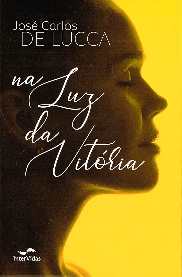 Capa do Livro Na luz da vitória - Lucca, José Carlos de