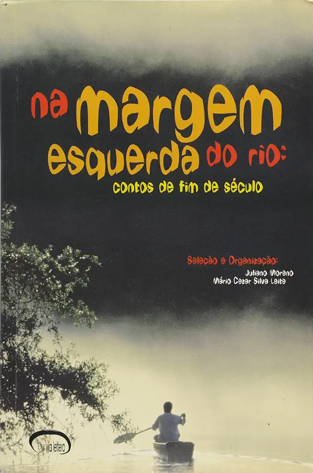 Capa do Livro Na Margem Esquerda do Rio: Contos de Fim de Século - Juliano Moreno