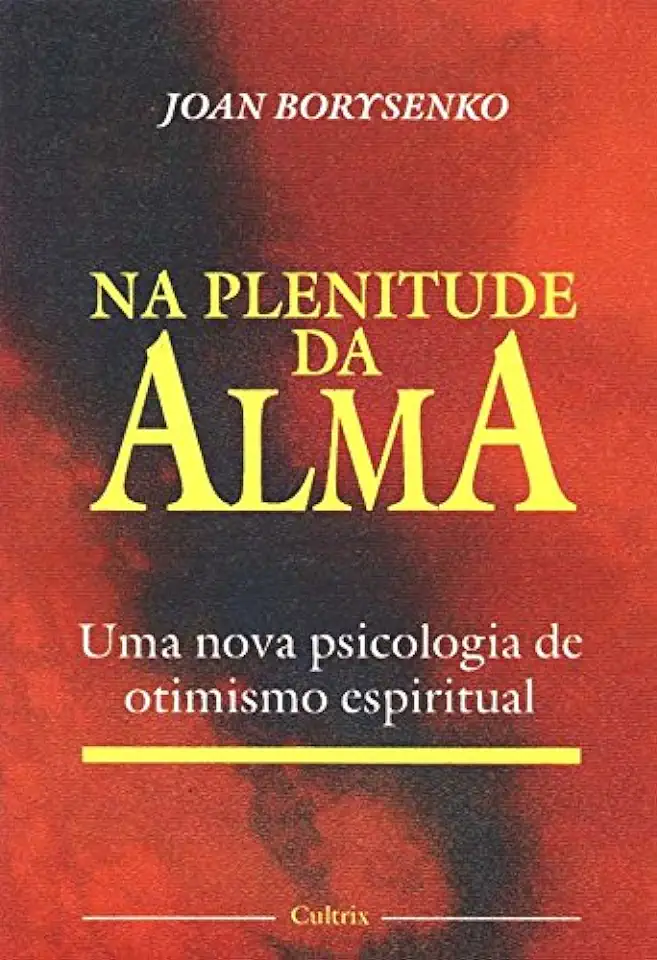 Capa do Livro Na Plenitude da Alma - Joan Borysenko