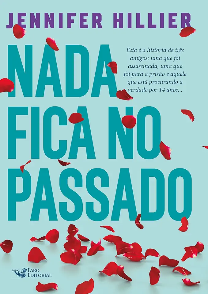 Capa do Livro Nada Fica No Passado - Hillier, Jennifer Hillier