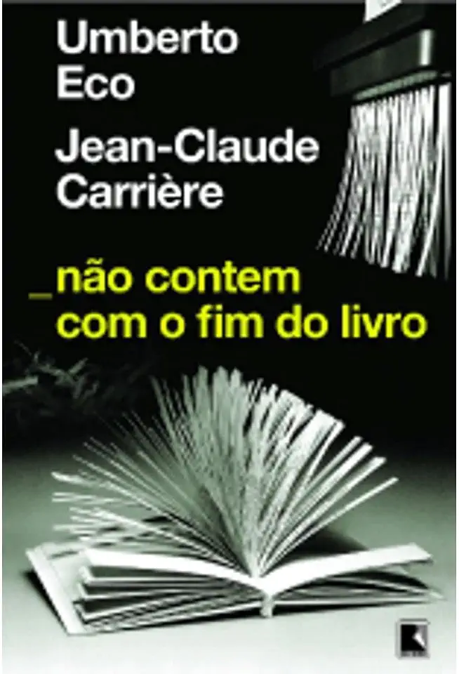 Capa do Livro NAO CONTEM COM O FIM DO LIVRO - ECO, UMBERTO