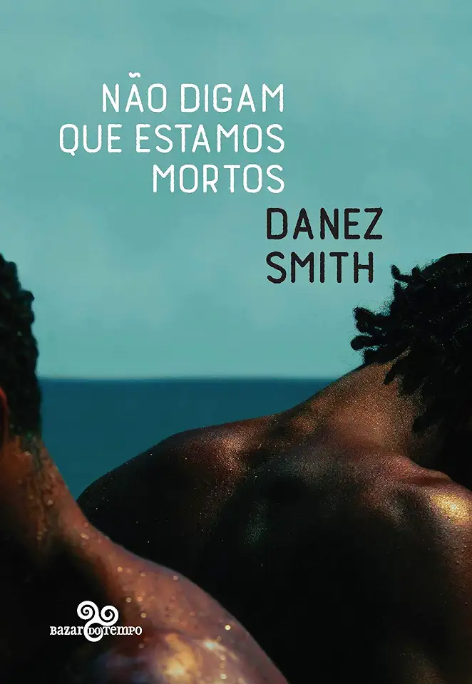 Capa do Livro Não digam que estamos mortos - Smith, Danez