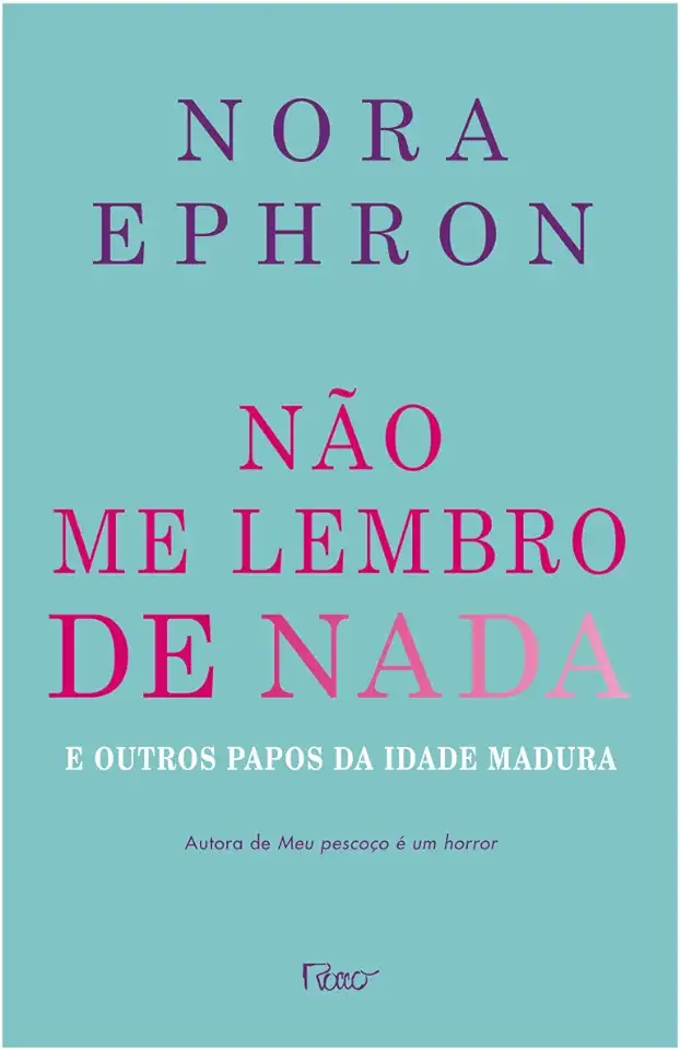 Capa do Livro Não Me Lembro de Nada - Nora Ephron